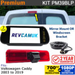 2003-2019 VW Volkswagen Caddy Reversing Camera Brake Light kit with 7" Mirror Monitor - PM39BLP
