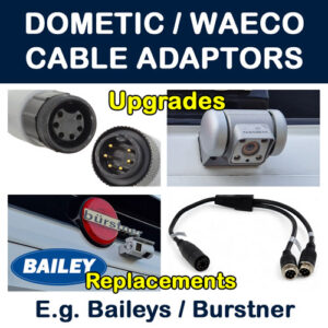 Baileys / Burstner / Dometic / Waeco  2010+ Pre-fitted reversing camera cable adaptors
